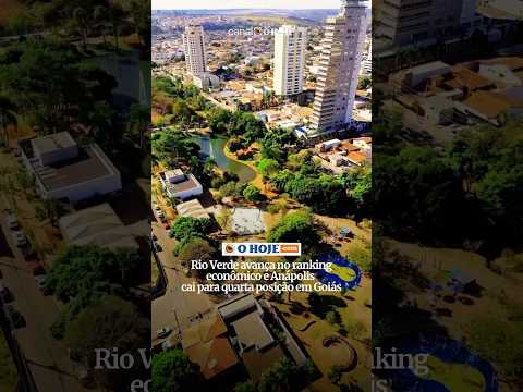 Rio Verde avança no ranking econômico e Anápolis cai para quarta posição em Goiás
