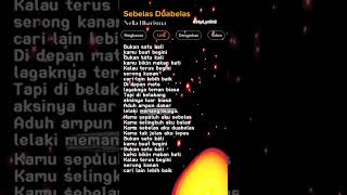 Download lagu Lirik Lagu Sebelas Duabelas-Nella Kharisma 🎶    #sebelasduabelas #bukansatukalikamubuatbegini mp3