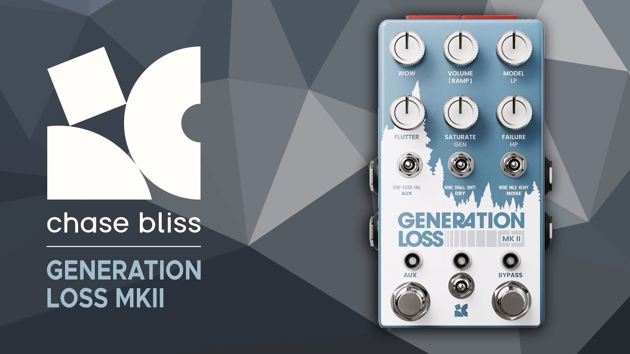 Chase Bliss Generation Loss MKII - Page 50 - Other Gear Chase Bliss Generation Loss MKII - Page 50 - Other Gear