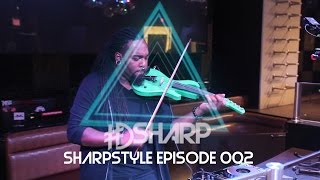 Dope DJ Violinist- Sharpstyle Ep 002 LIVE