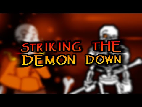 STRIKING THE DEMON DOWN (Grilled Cover, v1) (Undertale AU: Underswap/Revenge: The Unseen Ending)