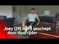 Joey (29) werd geschept door doorrijder Den Bosch: 'Ik hoorde hem gas geven'