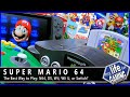 The Best Way To Play Super Mario 64 N64 DS Wii Wii U Or Switch MY LIFE IN GAMING