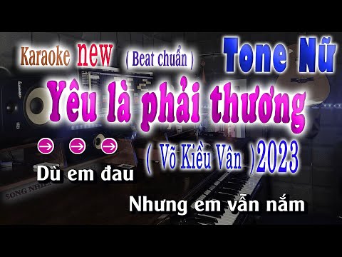 Yêu Là Phải Thương Karaoke Tone Nữ 2023 song nhien karaoke
