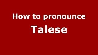 How to pronounce Talese