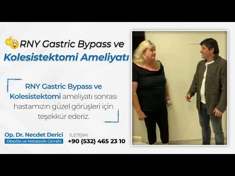 RNY Gastric Bypass ve Kolesistektomi Ameliyatı Sonrası Hasta Memnuniyeti | Op. Dr. Necdet Derici