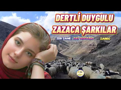 Dertli Duygulu Acıklı Yanık Zazaca Şarkılar
