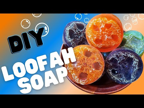 DIY Loofah - How to make loofah soap