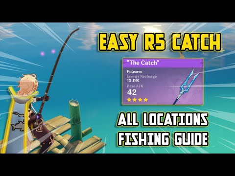 How to get R5 'The Catch' EASY! - ALL Fishing Locations | Quick Guide (Genshin Impact)
