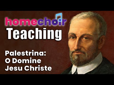 Palestrina O Domine Jesu Christe learn this lovely piece with Homechoir's Teaching Videos