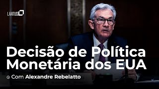 Decisão de Política Monetária do FED - EUA