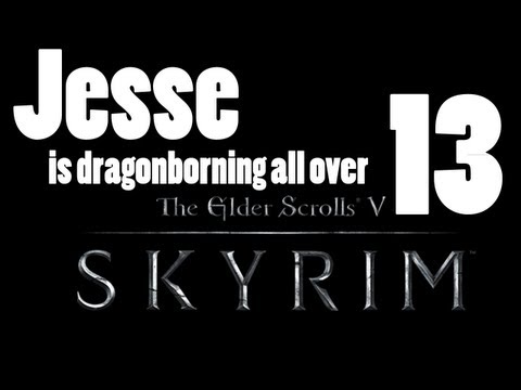 Skyrim [Part 13] - Live by the horse, die by the horse