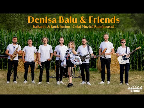 Denisa Balu & Friends - Balkanic & Rock Fusion | Colaj Muzică Românească ● NOU 2024