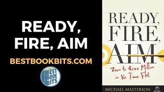 Ready Fire Aim  Michael Masterson  Book Summary