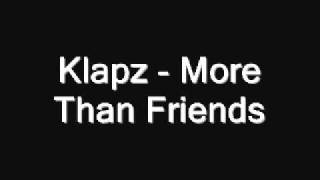 Klapz - More Than Friends