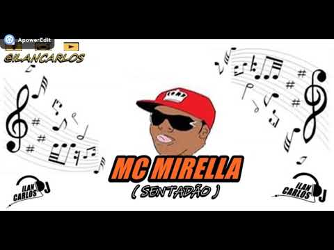 MC MIRELLA ( SENTADÃO )