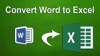 How to Convert Word Document to Excel Spreadsheet in Microsoft Office 2017