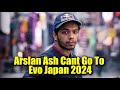 Arslan Ash Can't Go To EVO Japan For Tekken 8 (Every Pakistani Player)