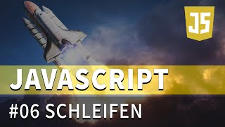 JavaScript Tutorial 06 - Schleifen