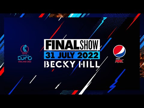 Becky Hill x 2022 UEFA Women’s EURO Final Show presented by PepsiMAX