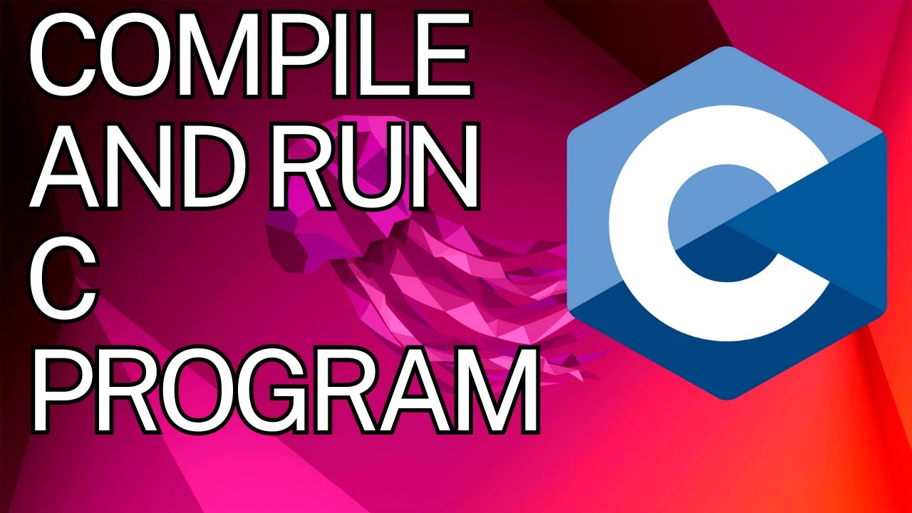 How to Compile and Run C program Using GCC on Ubuntu 22.04 LTS / Ubuntu 24.04 LTS (Linux)