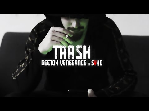 Deetox Vengeance ft. Syko - Trash (Official Video)