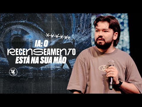 IA: O RECENSEAMENTO ESTÁ NA SUA MÃO - PR. DAVI BARRETO | LEGACY MATRIZ | LAGOINHA MATRIZ