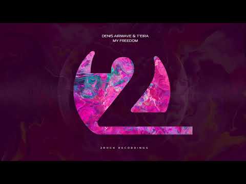 Denis Airwave & T'eira - My Freedom