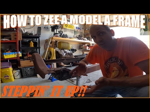 Stepping It Up! How to (or maybe how not to) Zee A Model A Ford Hot Rod Frame