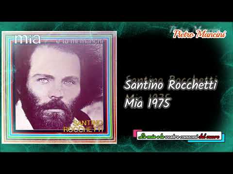 Santino Rocchetti - Mia 1975