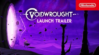 Voidwrought – Launch Trailer – Nintendo Switch Trailer