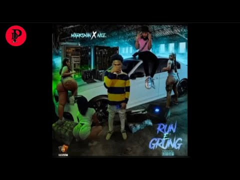 Marksman x Nile - Run E’ Grung (Official Audio)