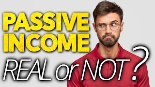 PASSIVE INCOME... Is it REAL?! An analysis of all forms of active and passive income