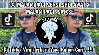 Download lagu DJ MALAM PAGI VERSI SHOLAWAT X MALAM PAGI Saixse VIRAL TIKTOK TERBARU mp3