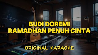 Download lagu Budi Doremi - Ramadhan Penuh Cinta (Karaoke Score) mp3