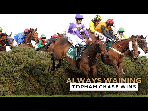 THE ONLY HORSE TO WIN 3 TOPHAM CHASES - ALWAYS WAINING