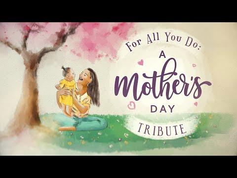 For All You Do: A Mother's Day Tribute- PREVIEW ONLY