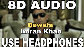 Bewafa - Imran Khan  8D AUDIO  8D MUSICS