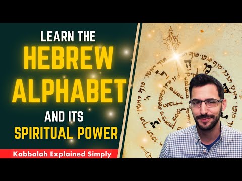 Learn Hebrew Alphabet: Their Origin, The Hebrew Letters and Their Spiritual Power