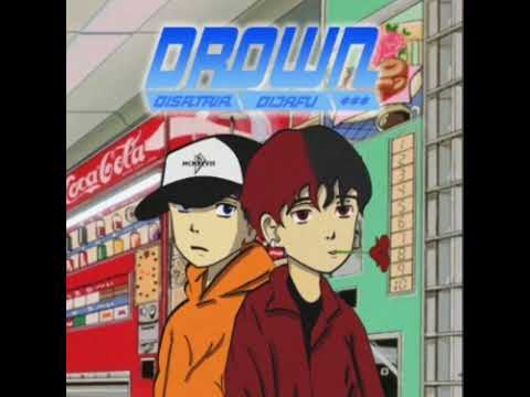 Disatria - Drown (Ft. Dijafu) prod. by Ross Gossage & Ayoley Beats