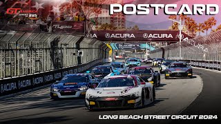 POSTCARD | Long Beach Street Circuit presented by 5.11 | GT America powered by AWS 2024
