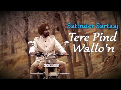 Satinder Sartaaj - Tere Pind Wallon | Rangrez