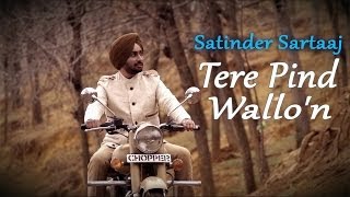 Satinder Sartaaj - Tere Pind Wallon | Rangrez
