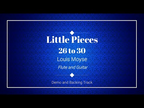 Little Pieces for Flute and Guitar - 26 to 30 - Louis Moyse - Demo and Backing tracks for flute