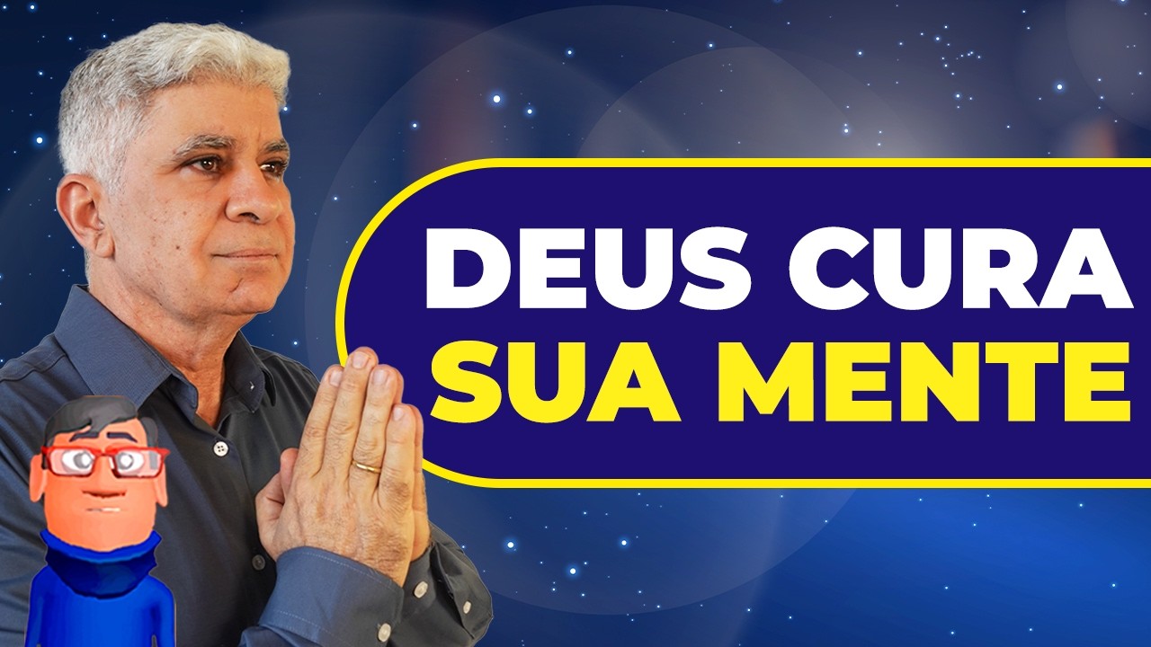 DEUS VAI CURAR SUA MENTE E SEU CORAÇÃO - Minuto com Deus de Hoje