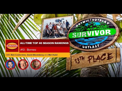 Survivor Top 40 Rankings #13 Borneo