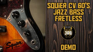 Video thumbnail for Squier classic vibe 60's fretless jazz bass demo by JRB