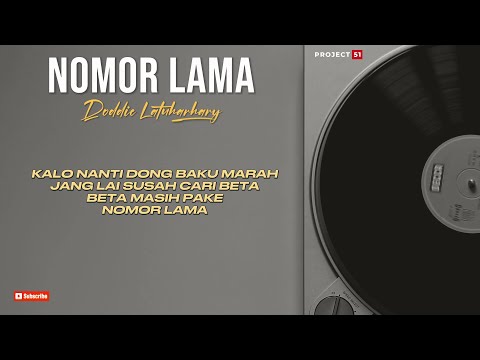 Lirik Lagu Ambon | NOMOR LAMA - Doddie Latuharhary