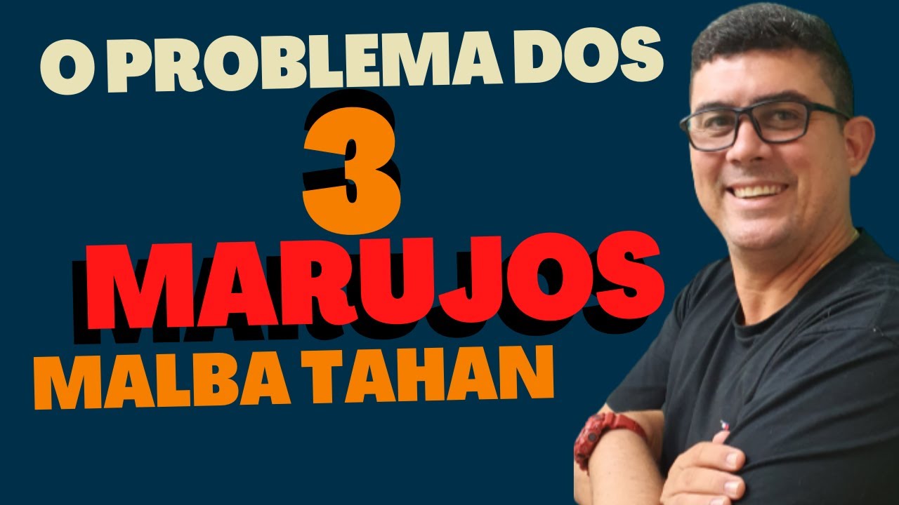 O PROBLEMA DOS TRÊS MARUJOS/MALBA TAHAN/ÁLGEBRA AVAMÇADA/COLÉGIO NAVAL