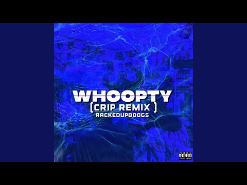 Whoopty (Crip Remix)